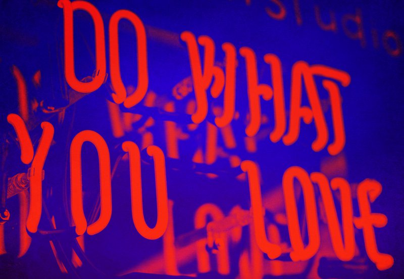 greyscale photo of DO What YOu Love signage